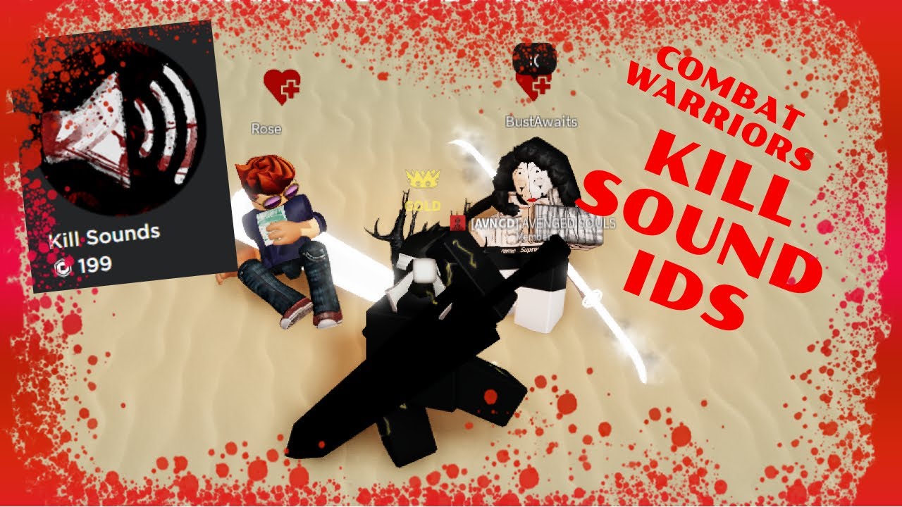 Combat Warriors Kill Sound IDs List - Roblox - Pro Game Guides