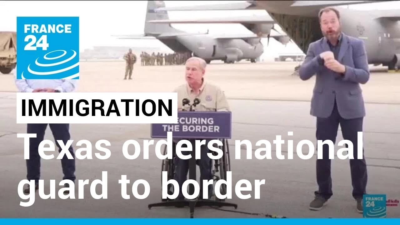 Texas governor orders national guard to border ahead of rule change ...