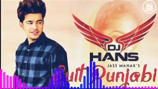 Remix song dj hans jass manak ...