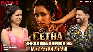 Shraddha Kapoor Ka Versatile Avtar? | The Kapil Sharma Show | Comedy Show |
