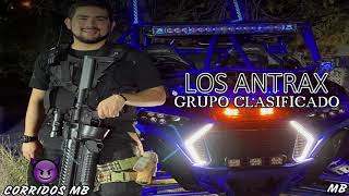 Grupo Clasificado - Los Antrax (Corridos 2020)
