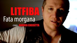 Download Lagu FATA MORGANA  Litfiba live acoustic  cover (Andrea Cassetta) MP3