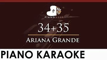 Ariana Grande - 34+35 - HIGHER Key (Piano Karaoke Instrumental)