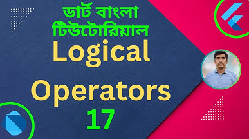 Dart Logical Operators | Dart Bangla Tutorial For Flutter