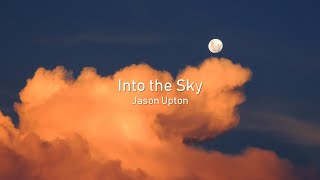 Into the Sky — Jason Upton (tradução em português)