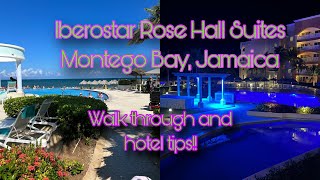 Iberostar Rose Hall Suites Montego Bay Jamaica with resort tips and walk through