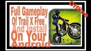 How To Download Trail X Free  and Full gameplay| latest version | screenshot 2