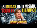 Si dudas de ti todo el tiempo, necesitas ver este video