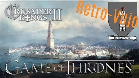 [Retro-Vujo] CK2 Game of Thrones: Hightowers #1 - 3 Years Ago