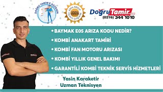 Baymak E05 Arıza Kodu Nedir? Kombi Ana Kart Tamiri Kombi Fan Motoru Arızası Kombi Yedek Parça