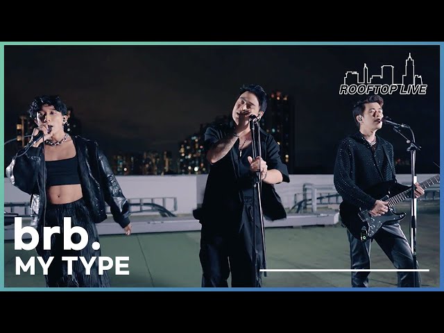brb. | my type | Rooftop Live from Singapore | Episode 11 class=