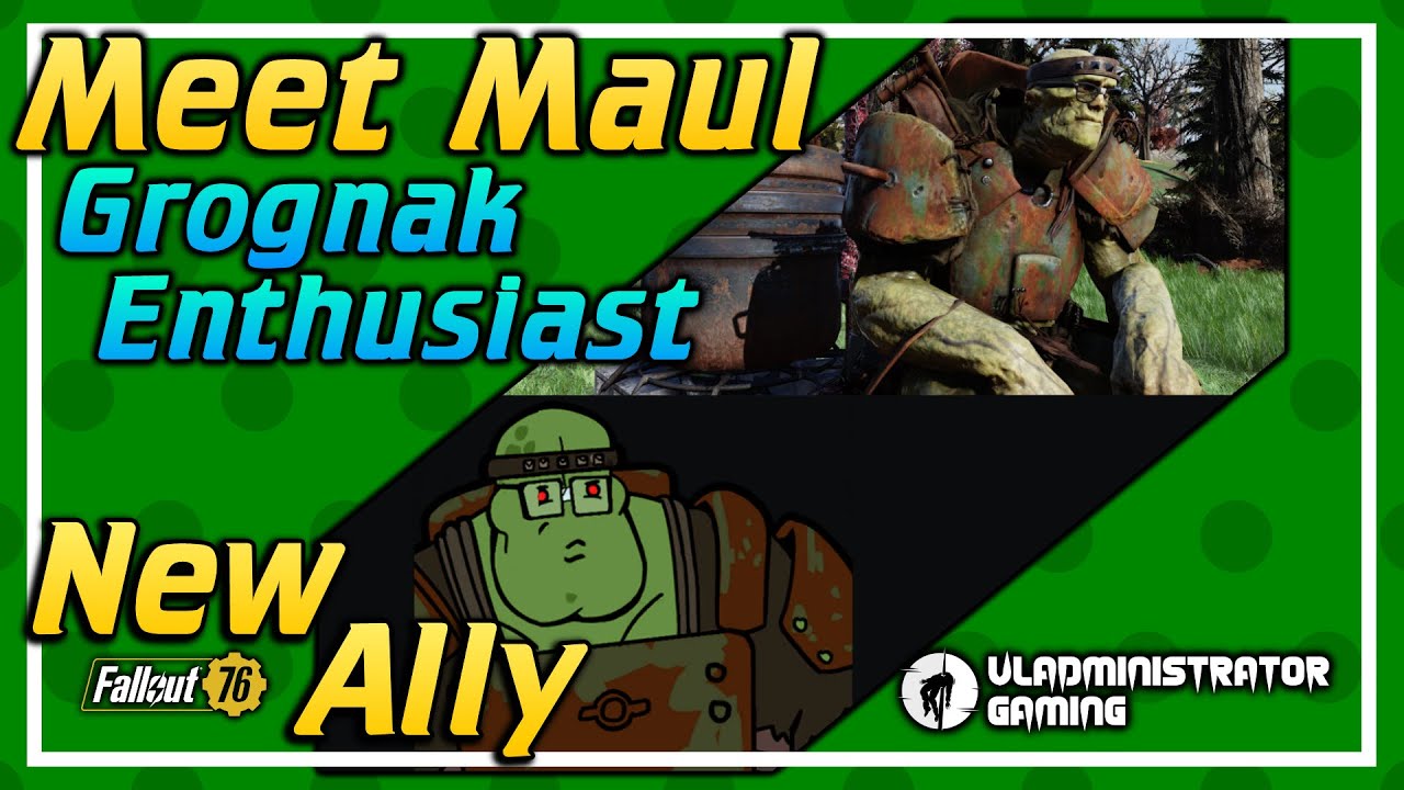 Meet Maul Grognak Enthusiast New Fallout 76 Ally YouTube