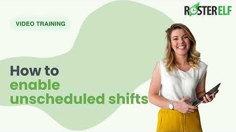 How to enable the unscheduled shift feature in RosterElf