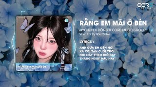 Rằng Em Mãi Ở Bên - Hychun x Đông Remix (Bản Full) ♫ Nhạc Remix Hot TikTok 2025