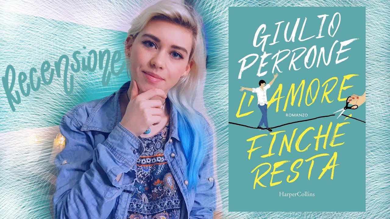 NonRecensione: L'amore finché resta - Giulio Perrone