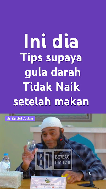 Tips supaya gula darah tidak naik setelah makan - dr Zaidul Akbar