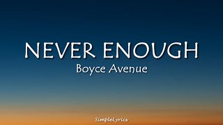 Video thumbnail of "Never Enough - Boyce Avenue (The Greatest Showman) Loren Allred        Kelly Clarkson (Lyrics)"