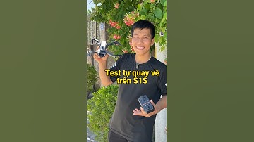 Tính năng tự quay về trên flycam S1S Trung Thực Phờ Lai