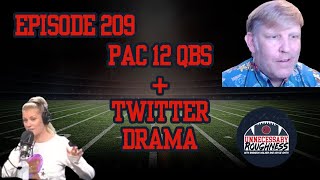 College Football Twitter Drama & Top 7 Pac 12 QBs l Episode 209