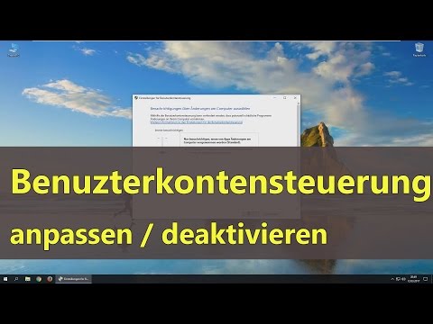 Video: So Entfernen Sie Die Benutzerkontensteuerung