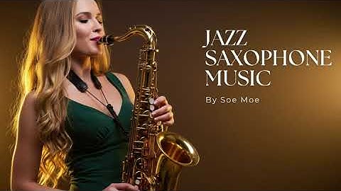 JAZZ SAXOPHONE - SOULFUL SAX ELEVATES MOOD, SPARKS CREATIVITY, AND DEEPENS EMOTIONAL CONNECTION