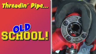 Manually Threading Steel Pipe (Old School!)