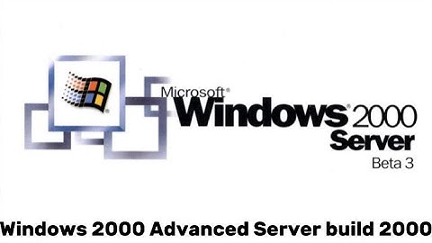 Windows 2000 Advanced Server beta 3 build 2000