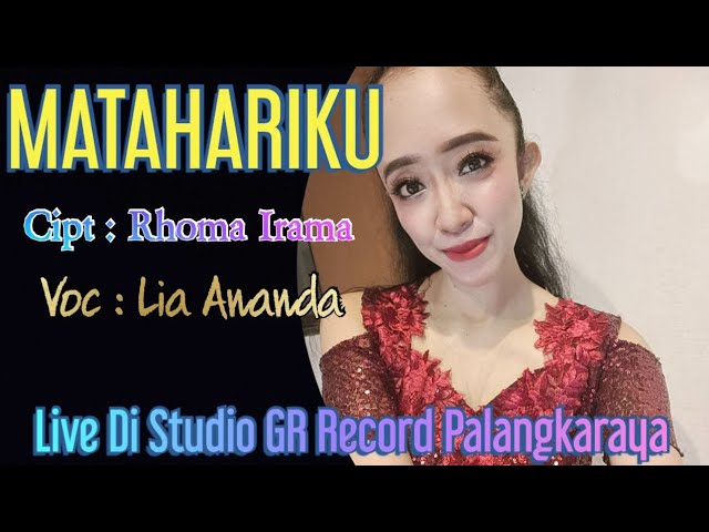 Lia Ananda - MATAHARIKU || Cipta : Rhoma Irama || Live Di Studio GR Record Palangkaraya class=