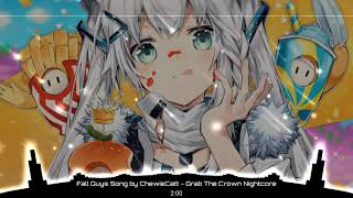 Fall Guys Song by ChewieCatt - Grab The Crown Nightcore