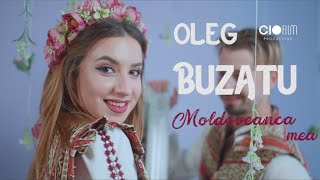 Oleg Buzatu - Moldoveanca mea❤️ (Official Video Premiera)