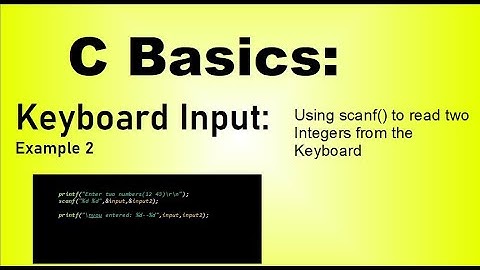 C Basics for Beginners: Keyboard Input, two Integers on the same line using scanf