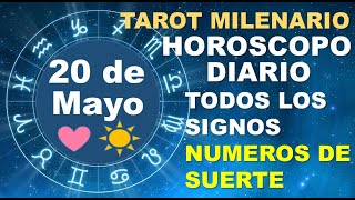 HOROSCOPO DE HOY 20 MAYO 2024 Y NUMEROS DE LA SUERTE - TAROT MILENARIO