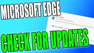 how to check for updates in microsoft edge browser tutorial
