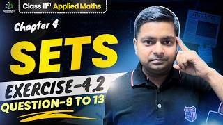 Applied Maths Class 11 Sets Exercise 4.2 Question 9 to 13 | Complete Solution in Hindi | Ch 4 Sets