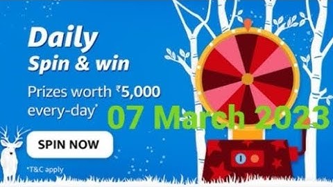 Amazon Daily Spin & win | 07 March 2023 | ₹1000 | ₹500 | ₹100 | ₹50 | ₹20 | Today Answer | Answer