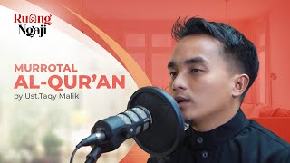 UST.TAQY MALIK | MUROTTAL AL-QUR'AN  MERDU SURAT MARYAM AYAT 1-98