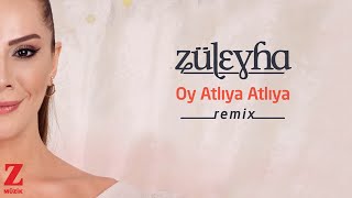 Züleyha - Oy Atlıya Atlıya Remix  | Official Music Video © 2021 Z Müzik