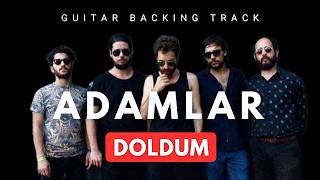 Adamlar Doldum Altyapı(Vokallerle Birlikte)Guitar Backing Track
