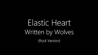 Written By Wolves || Elastic Heart (Rock Version) (Lyrics) Resimi