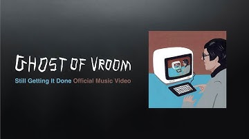 Ghost of Vroom - "Still Getting It Done" (Official Music Video)