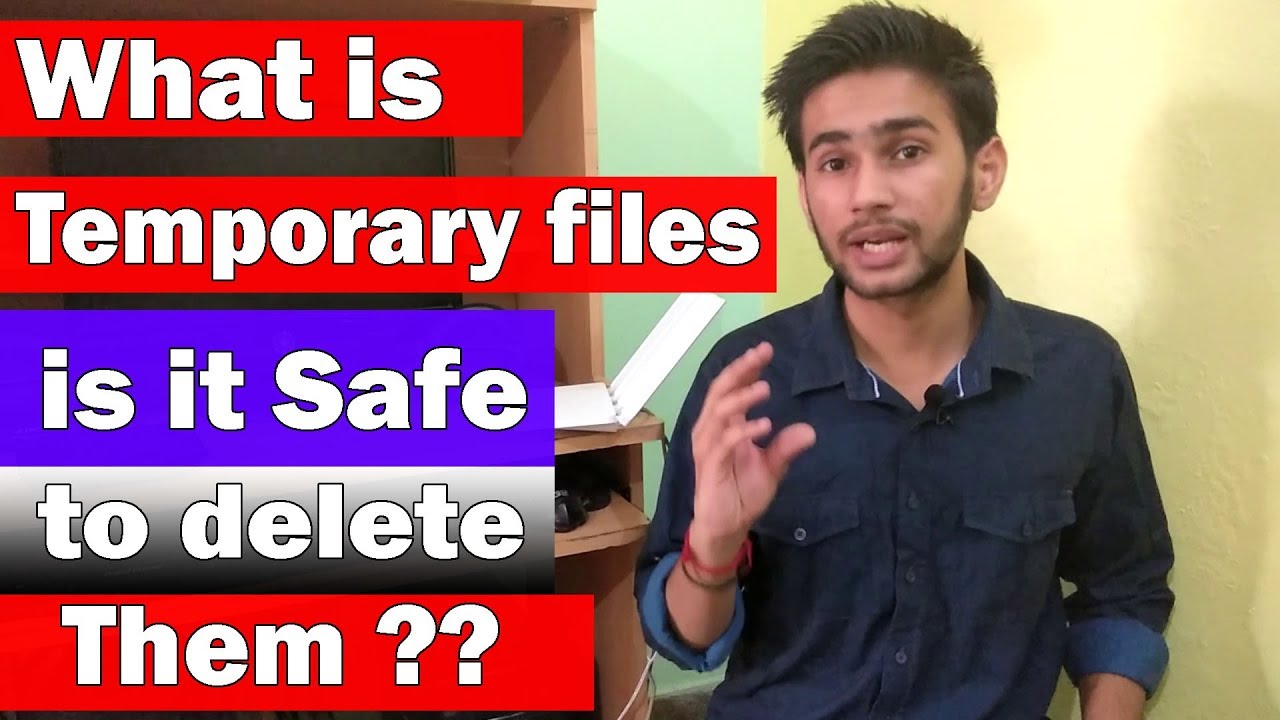  HINDI What Is Temporary Files On Pc Is It Safe To Delete Them 