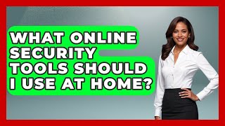 What Online Security Tools Should I Use at Home? | Tech Terms Explained News screenshot 5