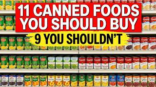 11 Canned Foods You Should Buy And 9 You Shouldn't