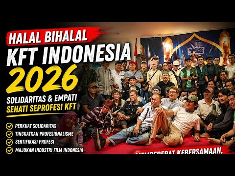 Halal Bihalal KFT 2026: Perkuat Solidaritas & Profesionalisme Insan Film Indonesia π¬