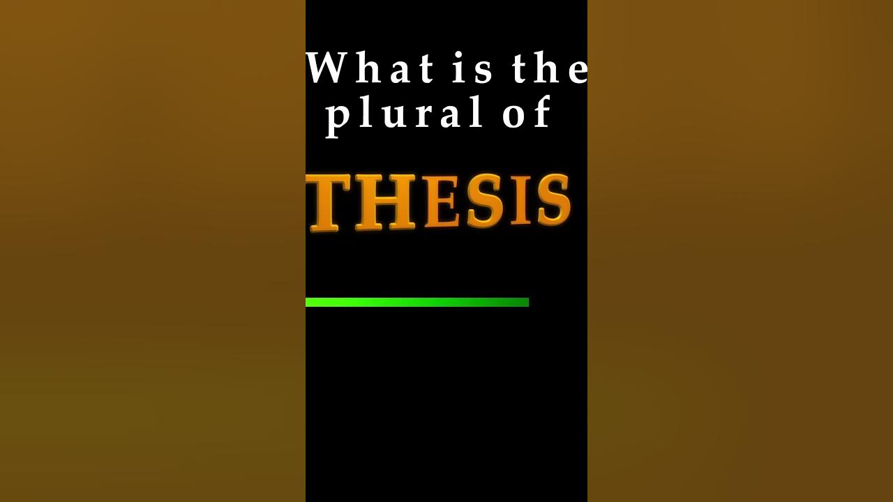 correct plural for thesis