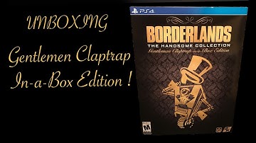 Borderlands the handsome collection (Gentlemen Claptrap-in-a-box Edition) UNBOXING!