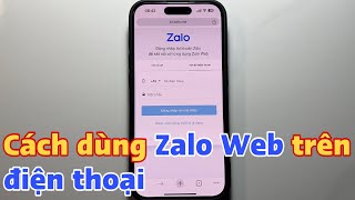 How to use Zalo Web on phone