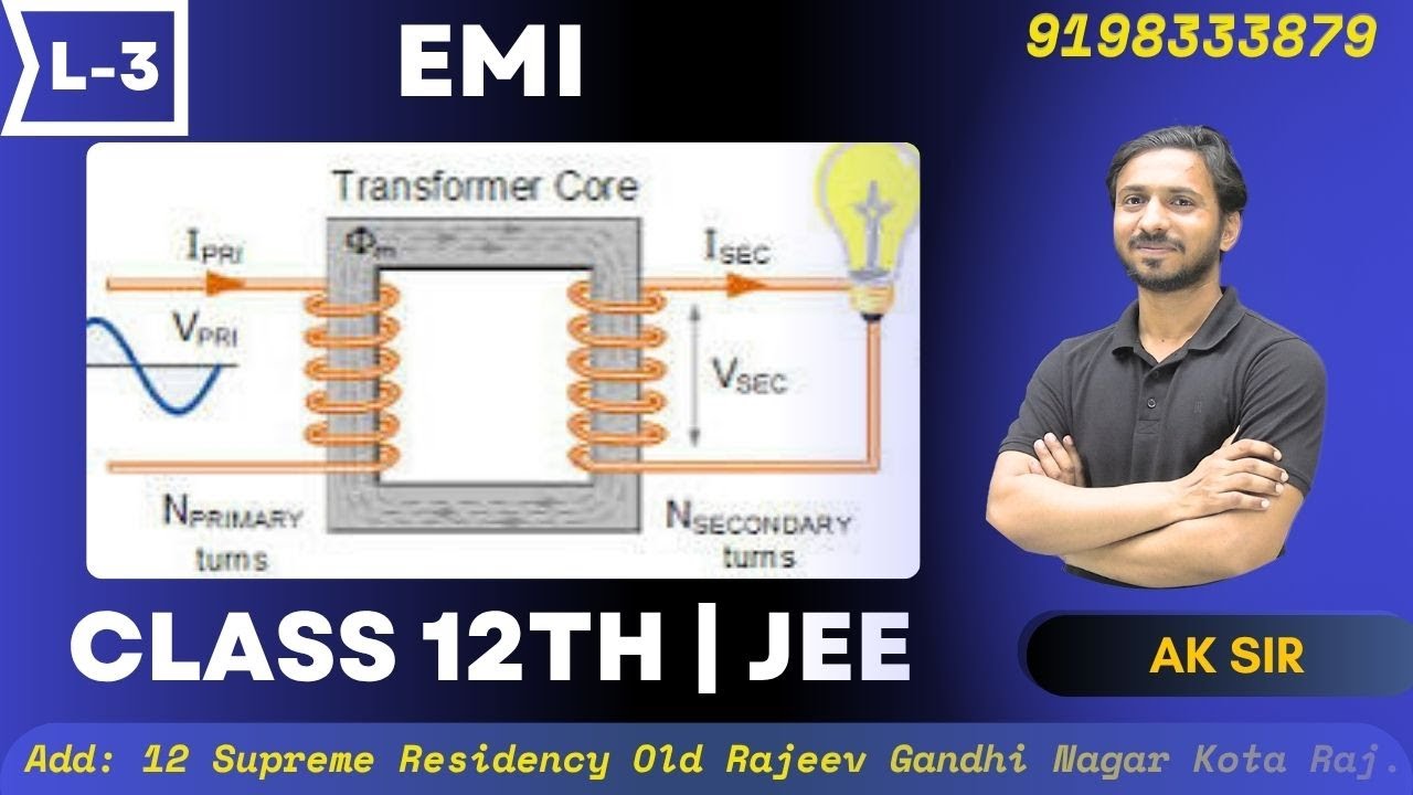 Electromagnetic Induction | Transformer Class 12 Physics : Lecture 3 | Step UP Transformer | JEE