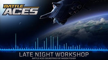 Late Night Workshop | Battle Aces Soundtrack