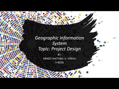 Geographic Information System Topic: Project Design